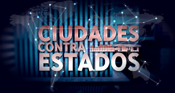 CITV estrena ‘Ciudades contra Estados’