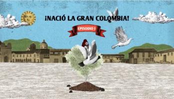 La Primera República y el nacimiento de la Gran Colombia