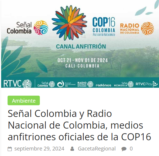 Señal Colombia y Radio Nacional de Colombia, medios anfitriones oficiales de la COP16
