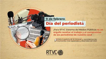 En RTVC conmemoramos el día de nuestros periodistas
