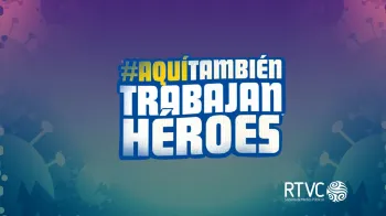 En RTVC nos sentimos orgullosos de nuestros héroes