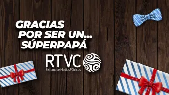 ¡Feliz día a los superpapás RTVC!