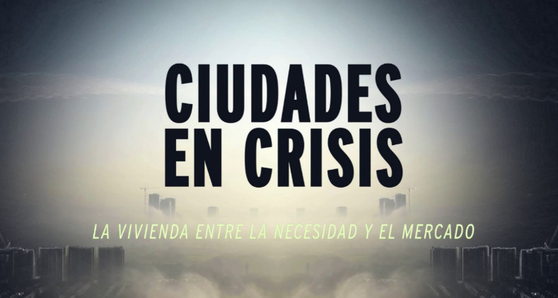 "Ciudades en crisis", la serie que analiza el impacto de las plataformas de alquiler de vivienda "Ciudades en crisis", la serie que analiza el impacto de las plataformas de alquiler de vivienda