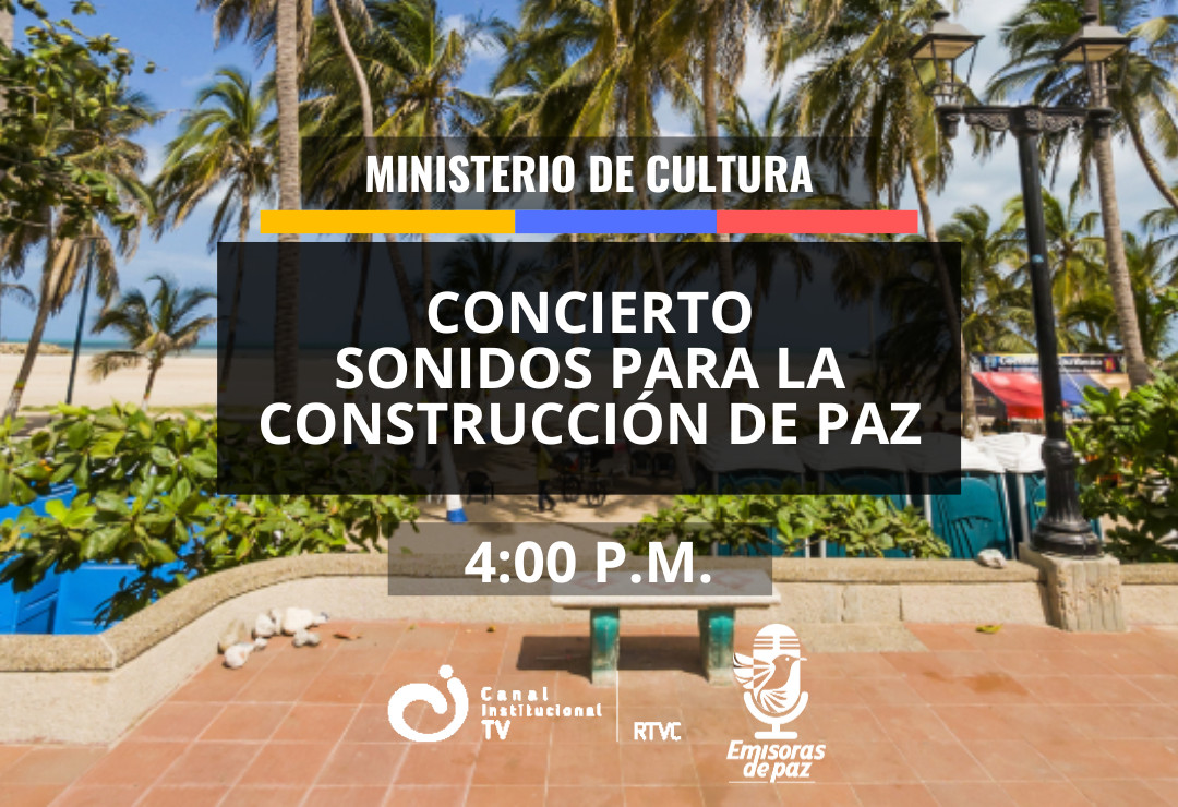Conéctate con el concierto "Sonidos para la construcción de paz", en vivo por la señal de Canal Institucional Conéctate con el concierto "Sonidos para la construcción de paz", en vivo por la señal de Canal Institucional