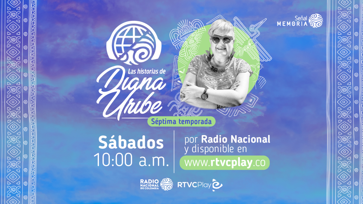 "Las historias de Diana Uribe", séptima temporada en Radio Nacional de Colombia y RTVCPlay "Las historias de Diana Uribe", séptima temporada en Radio Nacional de Colombia y RTVCPlay