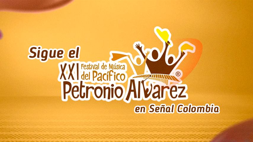 Petronio Álvarez por Señal Colombia Petronio Álvarez por Señal Colombia