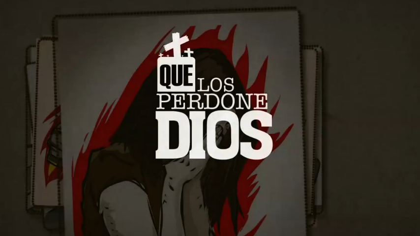 Que los perdone Dios Que los perdone Dios