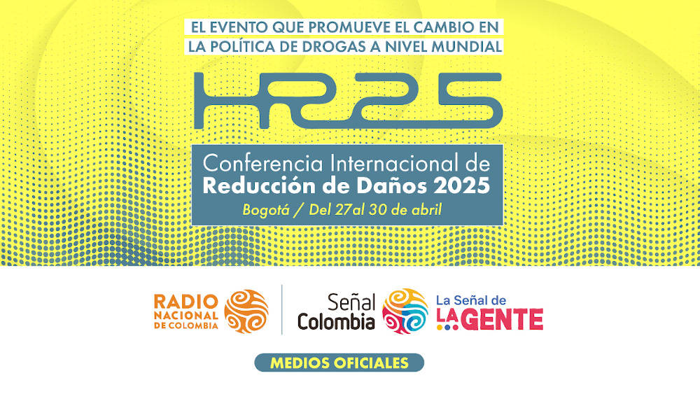 ¡Las drogas a debate! Señal Colombia y Radio Nacional de Colombia son los medios oficiales de la Conferencia Internacional de Reducción de Daños ¡Las drogas a debate! Señal Colombia y Radio Nacional de Colombia son los medios oficiales de la Conferencia Internacional de Reducción de Daños