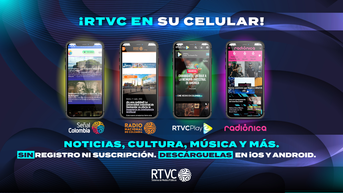¡RTVC en su celular! Ahora con las nuevas aplicaciones disfrute contenidos culturales, noticias y música en vivo ¡RTVC en su celular! Ahora con las nuevas aplicaciones disfrute contenidos culturales, noticias y música en vivo