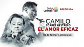 Cine y Memoria presenta: Camilo Torres Restrepo, el amor eficaz