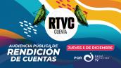 RTVC presenta la Audiencia Pública de Rendición de Cuentas