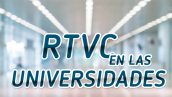 RTVC en las universidades