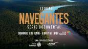 "Navegantes", la serie documental para navegar los grandes ríos y ciénagas de Colombia