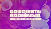 Concierto Radiónica 2023: podemos sonar en paz