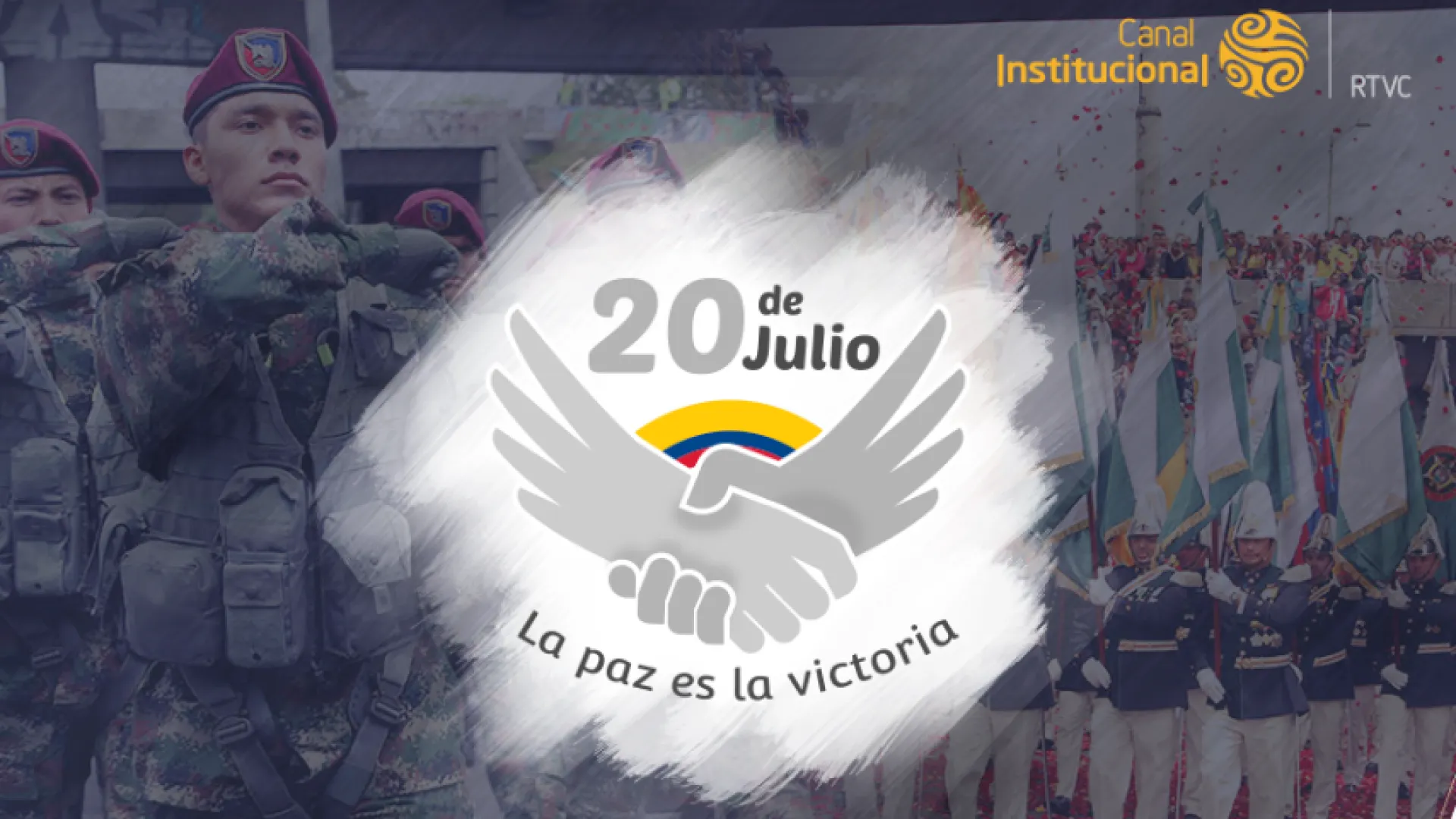 20 de julio por Canal Institucional