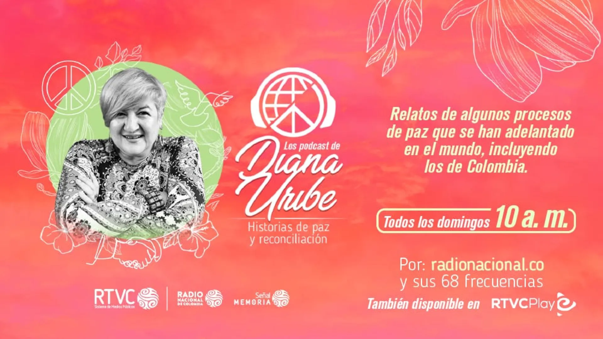 Cómo escuchar la nueva temporada de los Podcast de Diana Uribe, "Historias de paz y reconciliación"