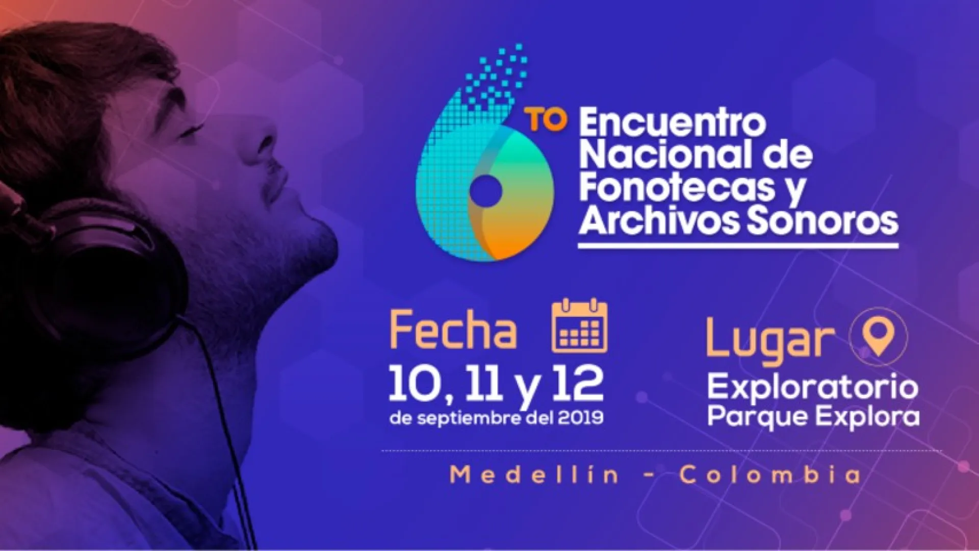 VI Encuentro Nacional de Fonotecas y Archivos Sonoros: para hacer memoria