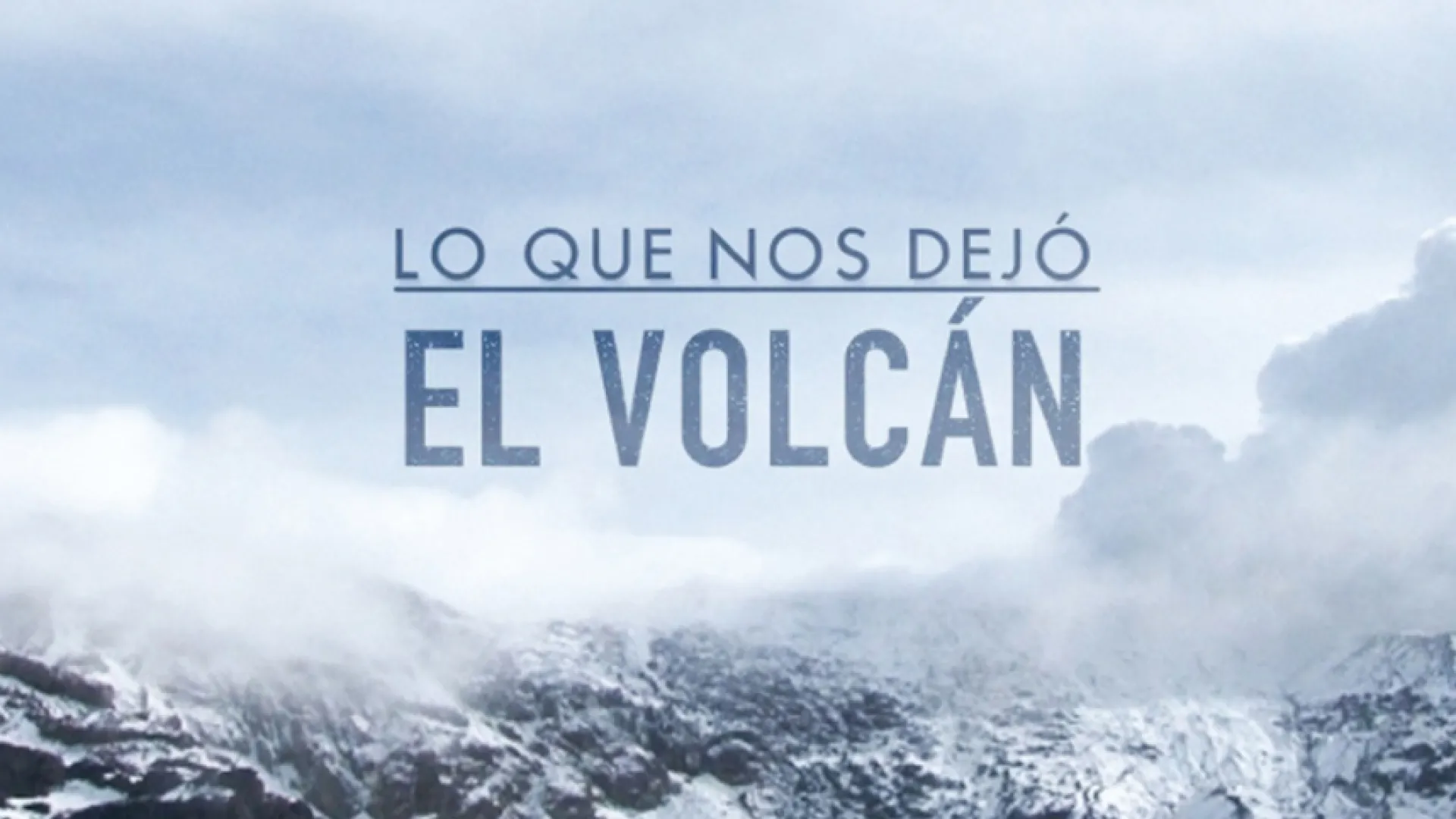 Señal Colombia de RTVC estrena “Lo que nos dejó el volcán”  