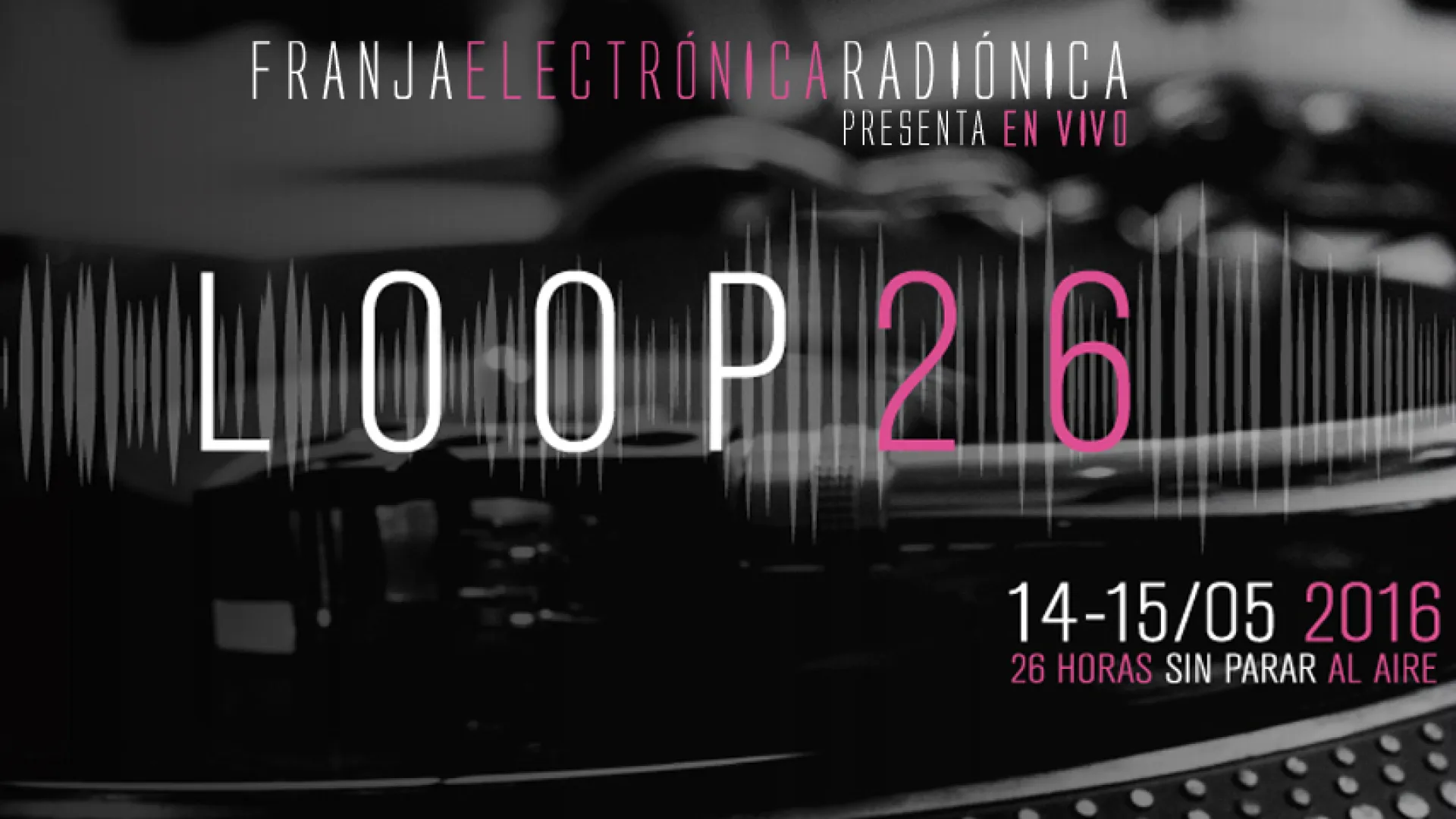 ´Loop 2016´ por Radiónica