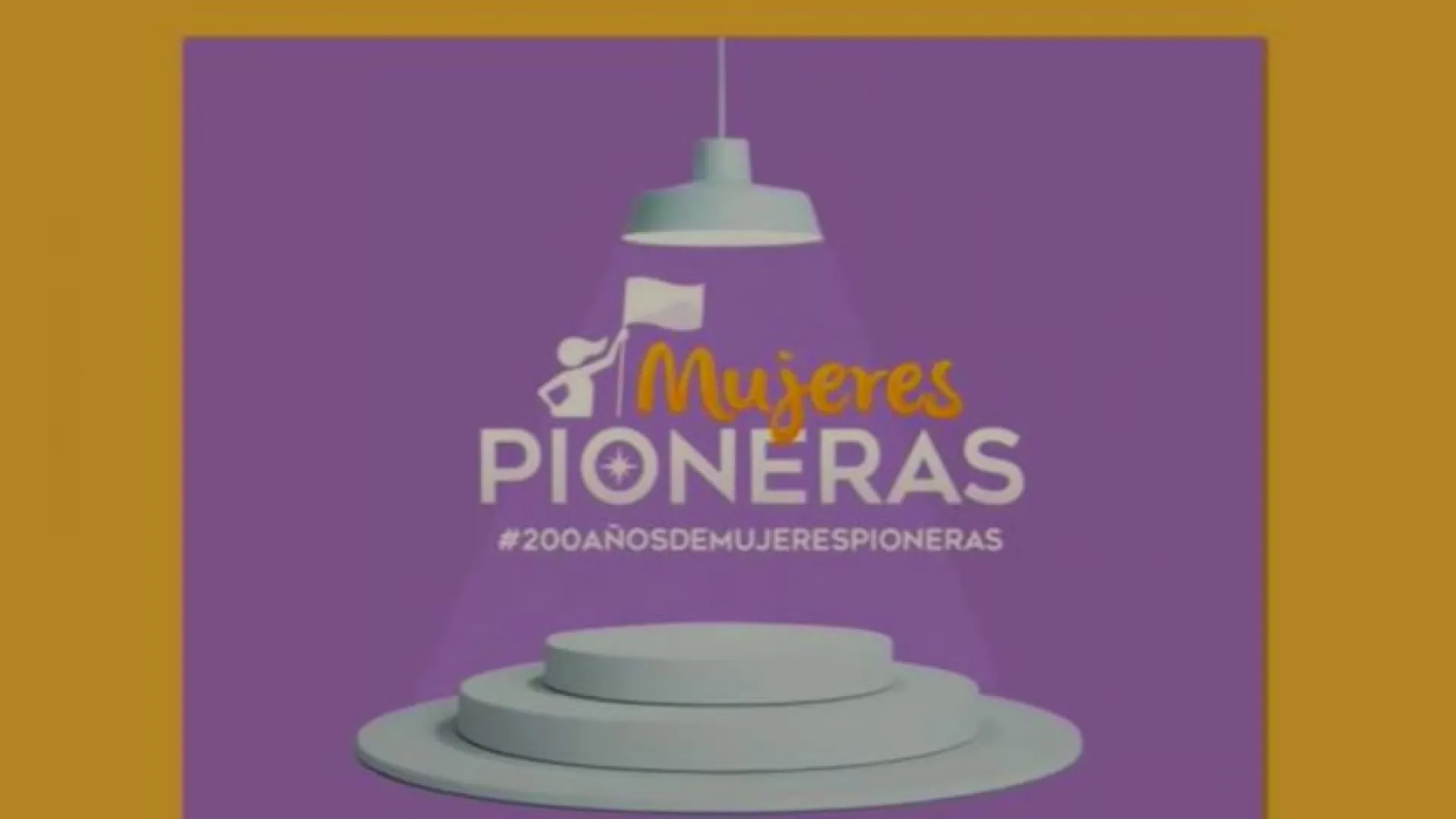 200 Años de Mujeres Pioneras del Bicentenario