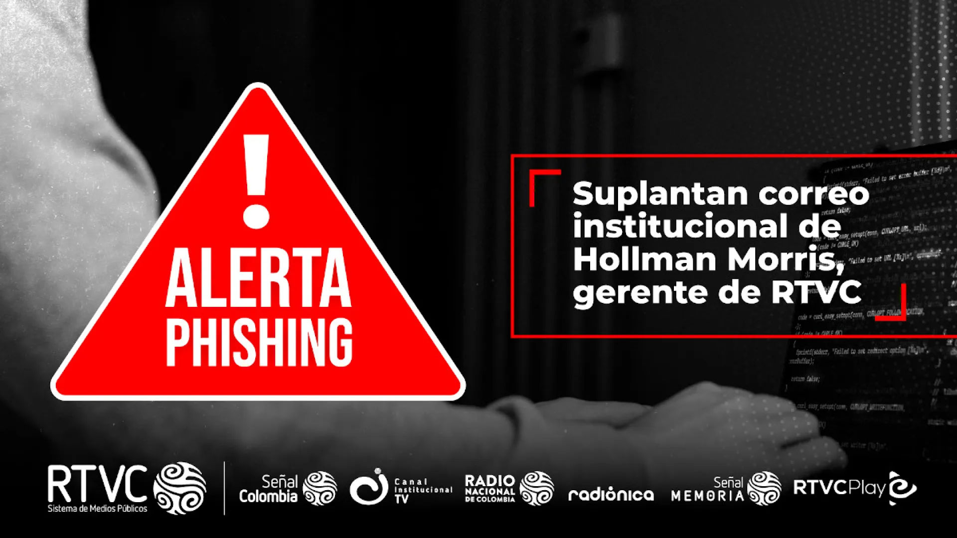 Nuevos ataques cibernéticos en contra de RTVC: suplantan correo institucional del gerente Hollman Morris