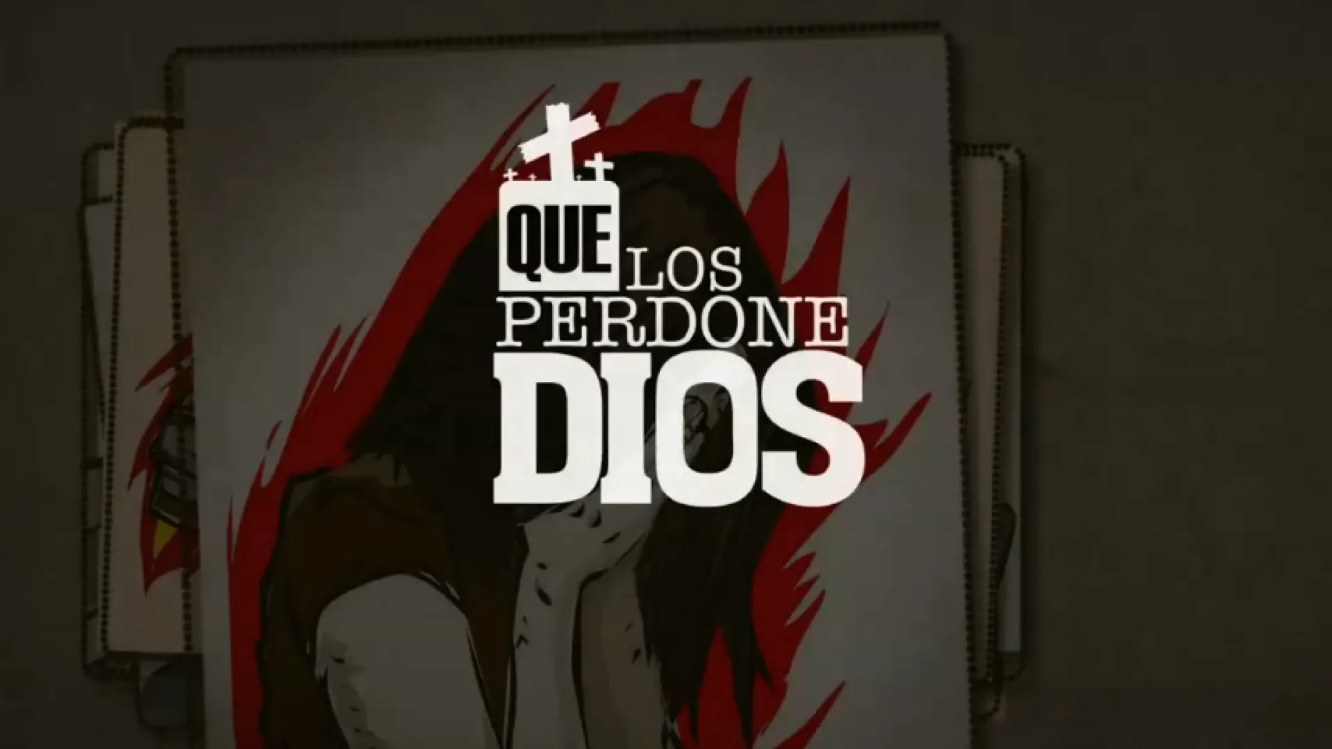 Que los perdone Dios