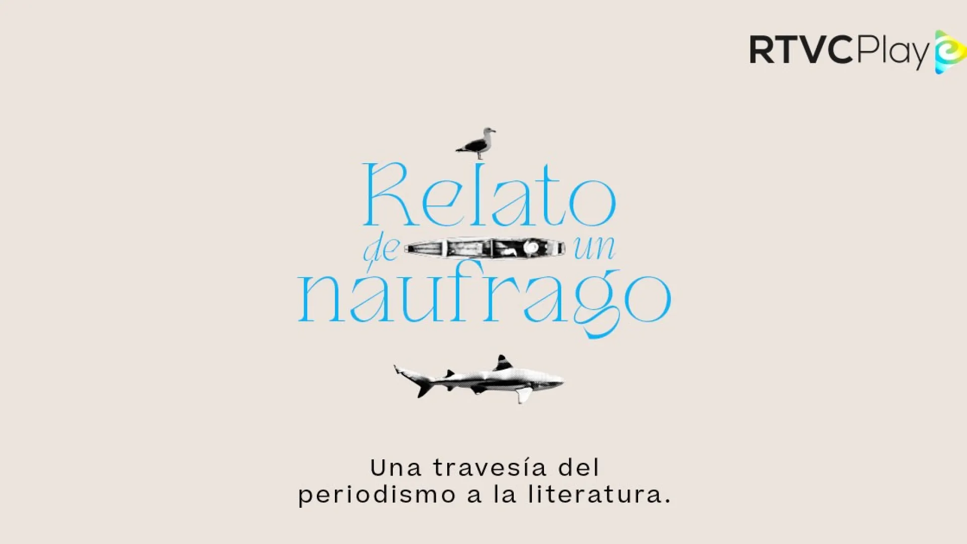 Así puedes escuchar ‘Relato de un náufrago’ de Gabo en RTVCPlay