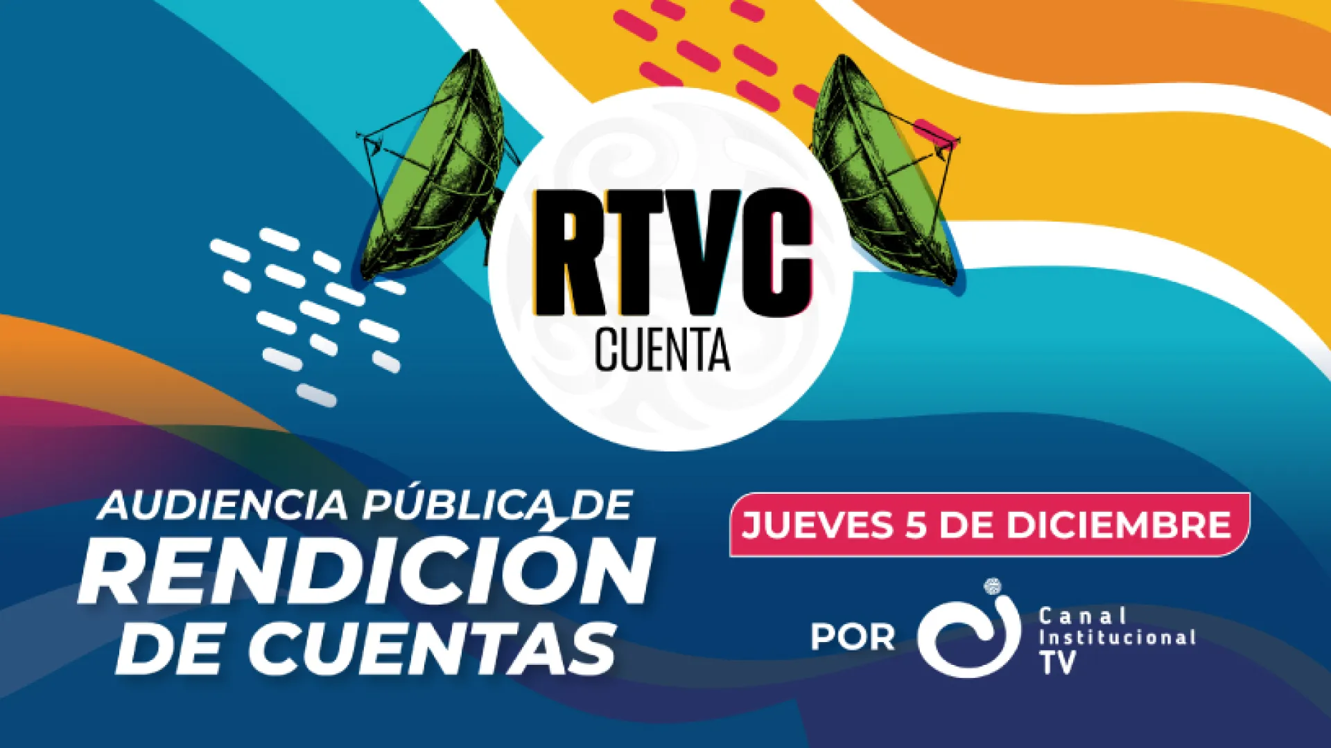 RTVC presenta la Audiencia Pública de Rendición de Cuentas