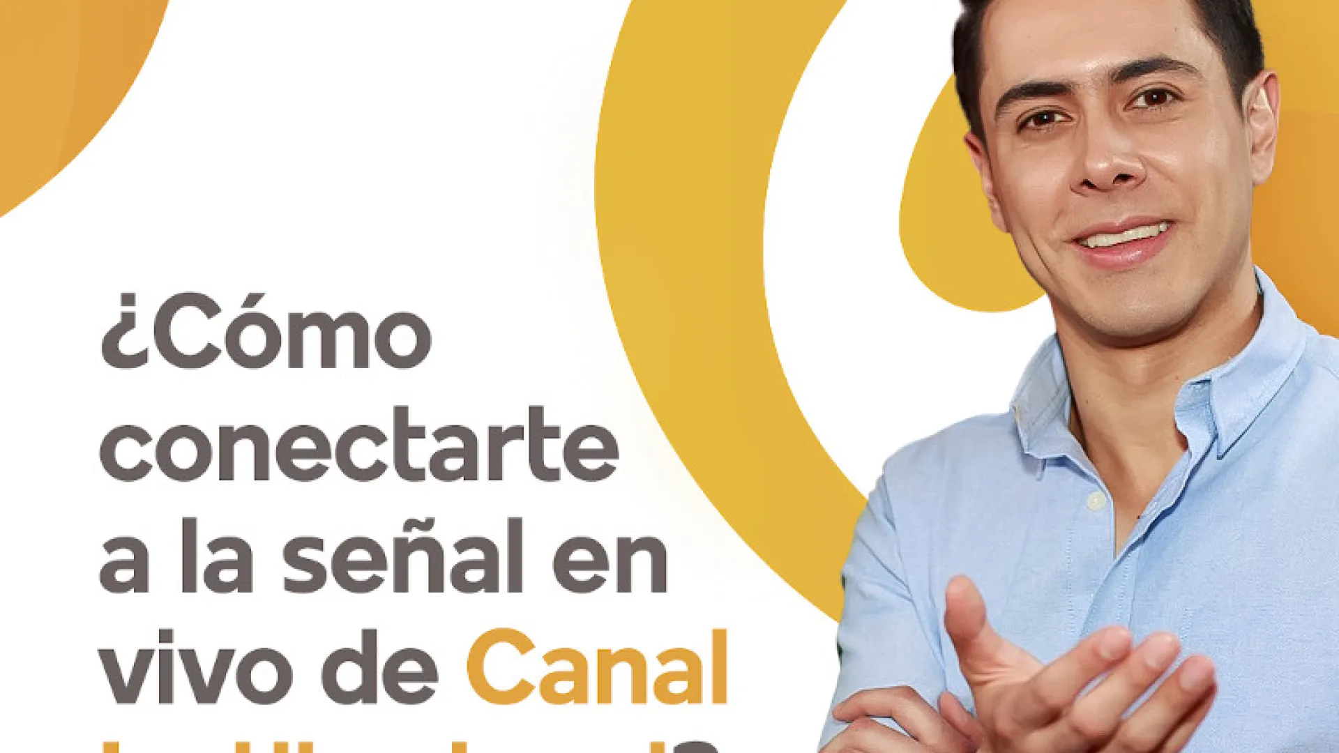 Señal en vivo: Canal Institucional