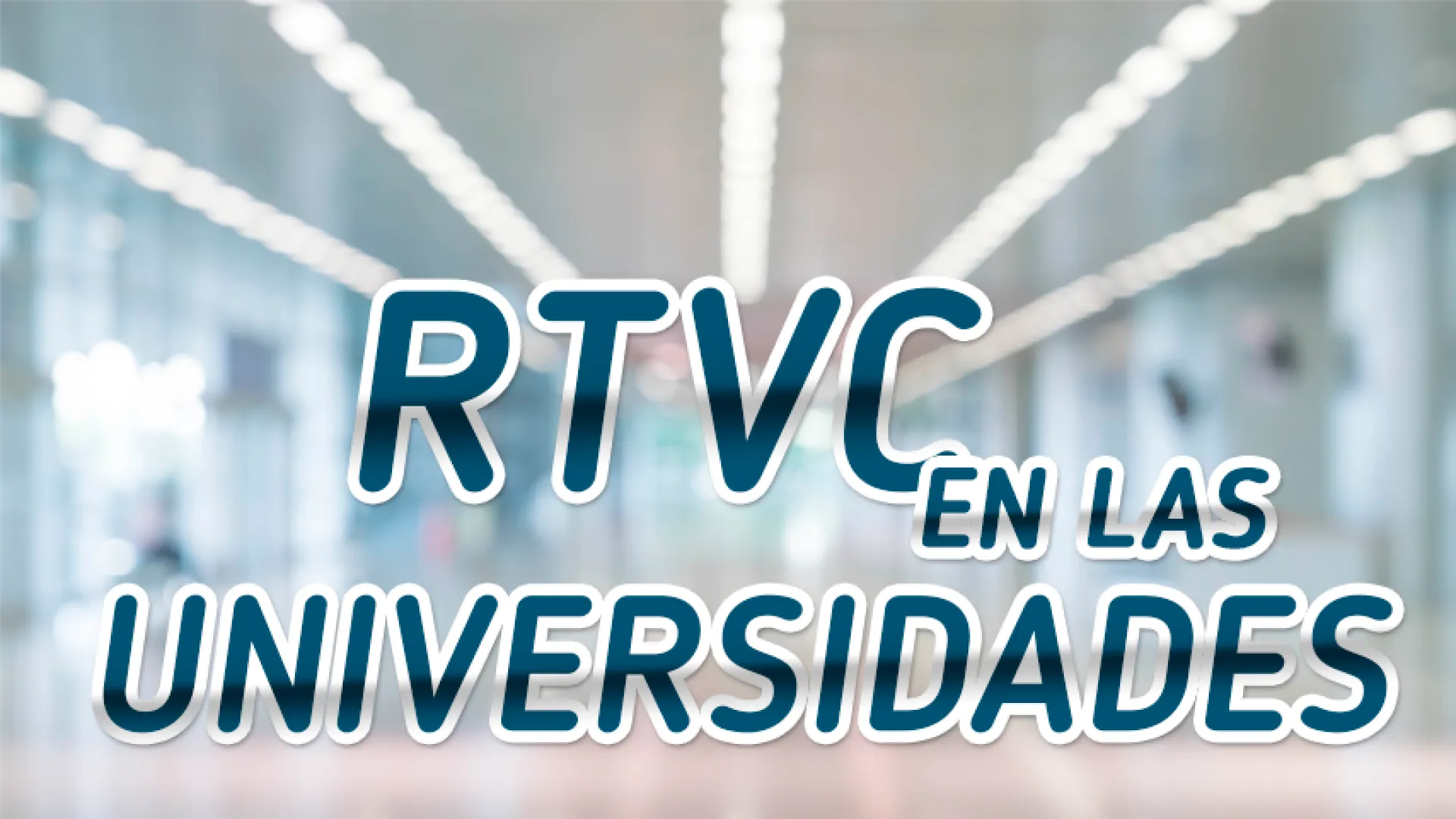 RTVC en las universidades