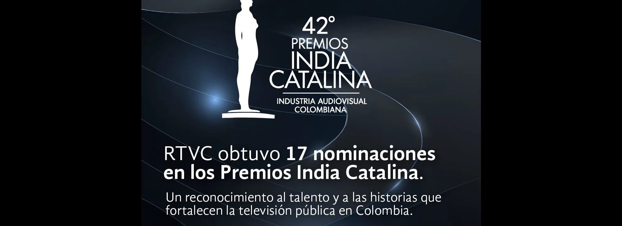 RTVC logra 17 nominaciones en los Premios India Catalina 2026 y consolida su liderazgo en la televisión pública