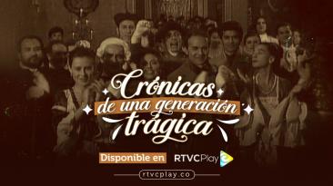 En RTVCPlay, ‘Crónicas de una generación trágica’, serie escrita por Gabriel García Márquez y dirigida por Jorge Alí Triana