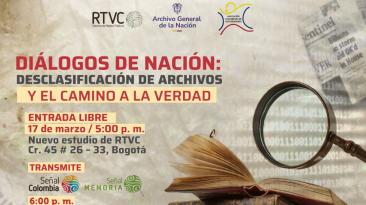 ¡Conversatorios gratis en RTVC! Diálogos de Nación: desclasificación de archivos y el camino a la verdad