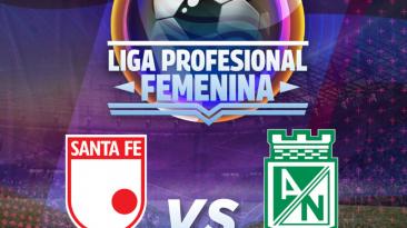 ¡Partidazo de la Liga Femenina por Señal Colombia!