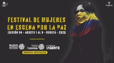 ¿Por qué canal podrá ver el Festival de Mujeres en escena por la paz?