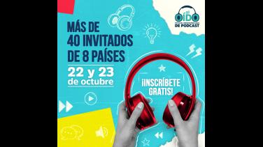 Todo lo que debes saber del Festival Iberoamericano de Podcast al Oído 2022
