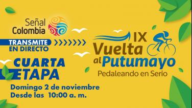 Desde Mocoa, Señal Colombia transmitirá la novena edición de la Vuelta Ciclística al Putumayo