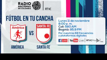 América recibe a Santa Fe este lunes por Radio Nacional