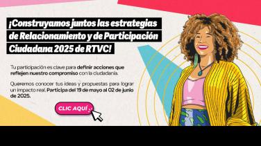 Estrategias de relacionamiento y participación ciudadana 2025