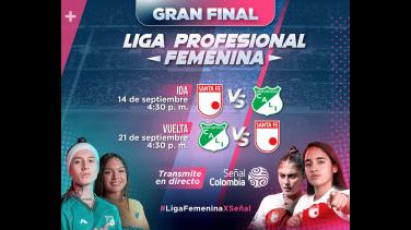 La gran final de la Liga Femenina de fútbol, en directo por Señal Colombia