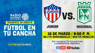 Junior vs. Nacional, el partido que llegará a todas las regiones del país