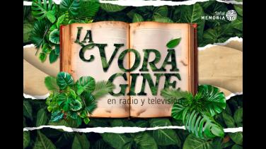 #RTVCenLaFilBo: La Vorágine en radio y televisión