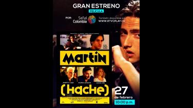 "Martín (Hache)", cine latinoamericano por Señal Colombia