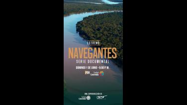 "Navegantes", la serie documental para navegar los grandes ríos y ciénagas de Colombia