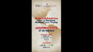 ¡Segundo conversatorio gratis en RTVC! "Nuestra América", desde la doctrina Monroe hasta Trump