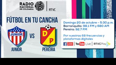 ¡Este domingo! Junior vs Pereira por Radio Nacional de Colombia