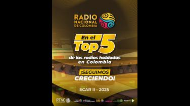 Radio Nacional de Colombia en el Top 5 de las emisoras habladas del país
