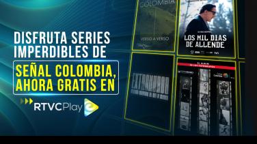 Nuevas series culturales e imperdibles de Señal Colombia, ahora gratis en RTVCPlay