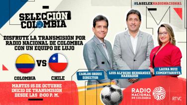 ¡Este martes por Radio Nacional! Colombia recibe a Chile por las Eliminatorias