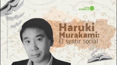 Grandes literatos: el inmortal Haruki Murakami en el archivo de Señal Memoria